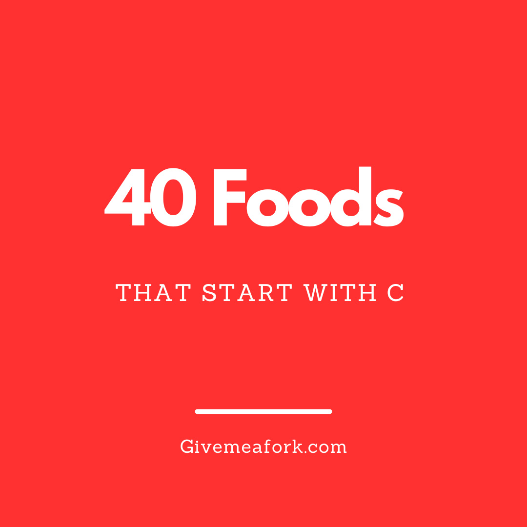 40 foods that start with C font. 